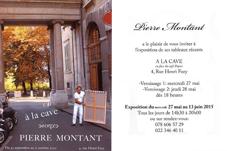 Pierre Montant _ Artiste peintre _ Suisse _ Expositions _ 2015 _ La cave